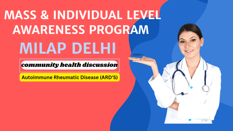 Campaign against autoimmune rheumatic disorder will start from Delhi 1 a mass-level awareness program (MLAP) on autoimmune rheumatic disorder in different areas of Delhi.